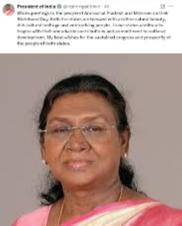 அருணாசலம் மற்றும் மிசோரம் மாநிலங்களின் நாளை முன்னிட்டு குடியரசுத் தலைவர் திரௌபதி முர்மு வாழ்த்து அருணாசலம் மற்றும் மிசோரம் மாநிலங்களின் நாளை முன்னிட்டு குடியரசுத் தலைவர் திரௌபதி முர்மு வாழ்த்து