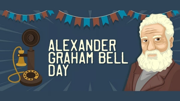 இன்று (மார்ச் 7) அலெக்சாண்டர் கிரகாம் பெல் தினம்